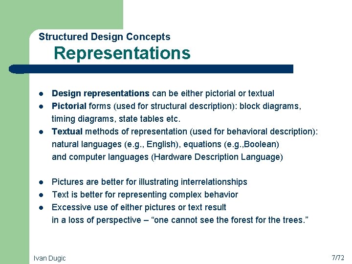  Representations Structured Design Concepts l l l Design representations can be either pictorial