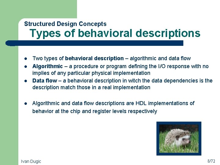 Structured Design Concepts l l Types of behavioral descriptions Two types of behavioral description