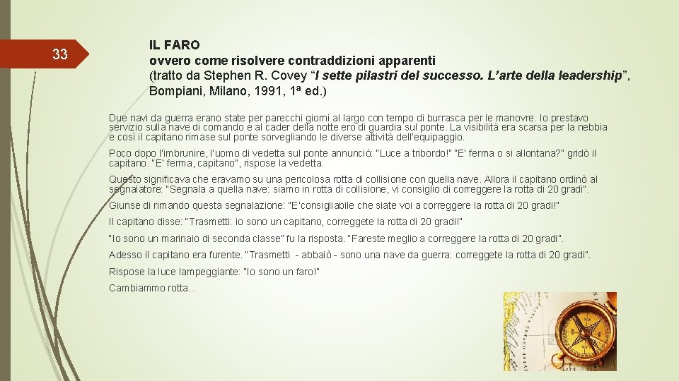 33 IL FARO ovvero come risolvere contraddizioni apparenti (tratto da Stephen R. Covey “I