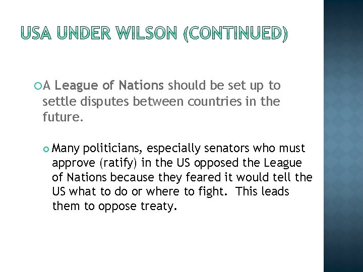  A League of Nations should be set up to settle disputes between countries