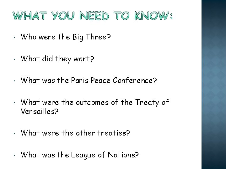  Who were the Big Three? What did they want? What was the Paris