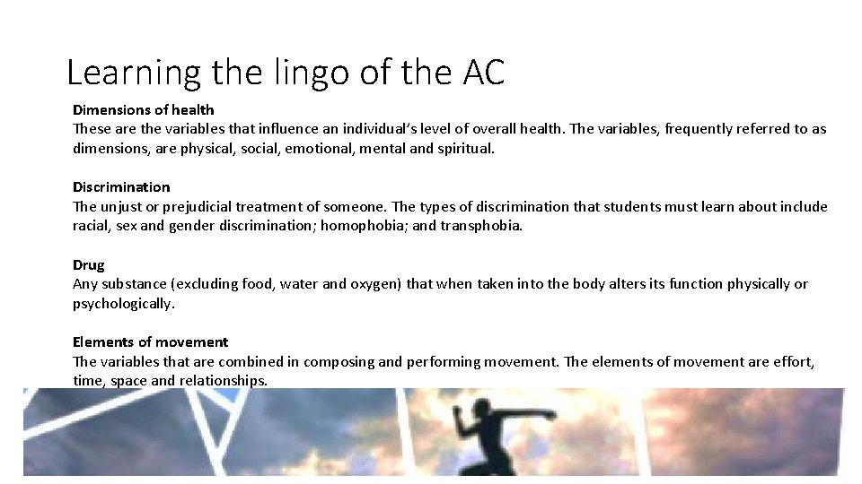 Learning the lingo of the AC Dimensions of health These are the variables that