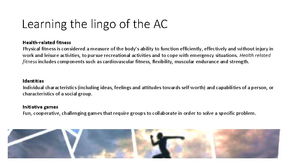 Learning the lingo of the AC Health-related fitness Physical fitness is considered a measure