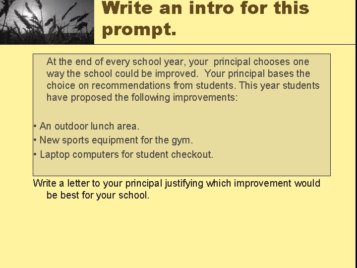 Write an intro for this prompt. At the end of every school year, your