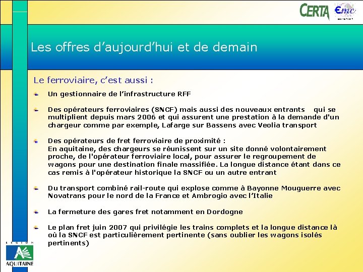 www. emc-france. fr Les offres d’aujourd’hui et de demain Le ferroviaire, c’est aussi :