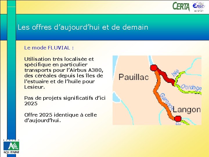 www. emc-france. fr Les offres d’aujourd’hui et de demain Le mode FLUVIAL : Utilisation