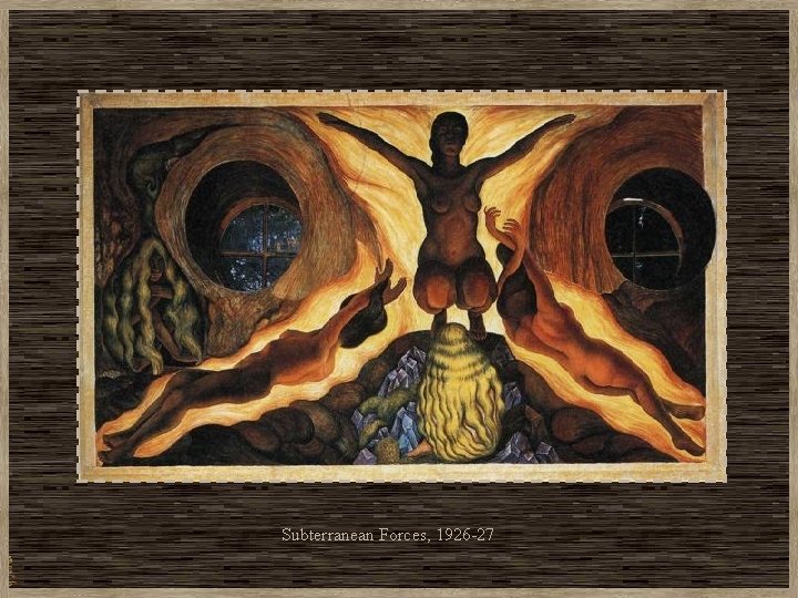 Subterranean Forces, 1926 -27 