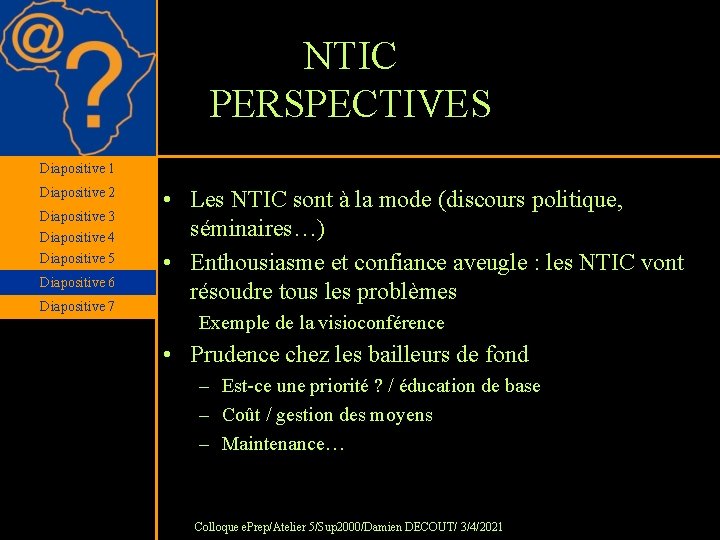 NTIC PERSPECTIVES Diapositive 1 Diapositive 2 Diapositive 3 Diapositive 4 Diapositive 5 Diapositive 6