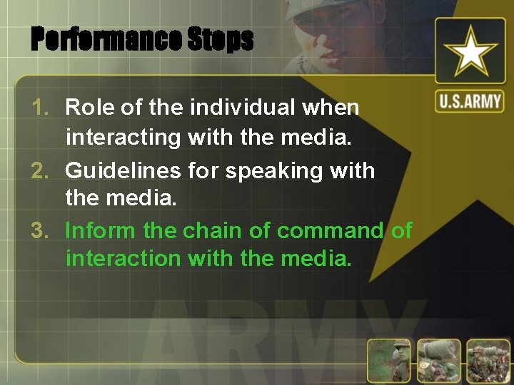 Performance Steps 1. Role of the individual when interacting with the media. 2. Guidelines