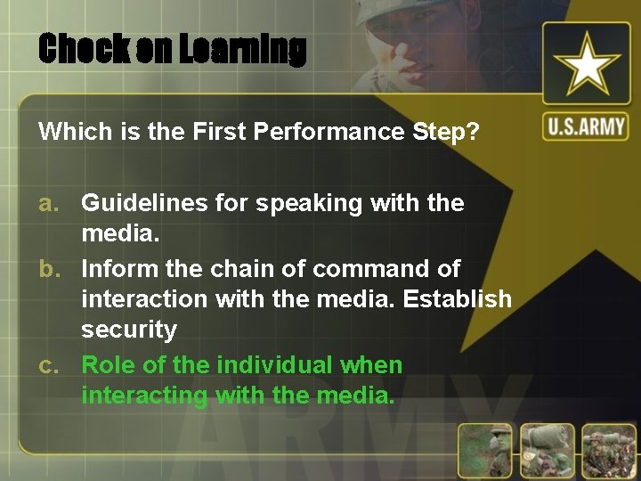Check on Learning Which is the First Performance Step? a. Guidelines for speaking with