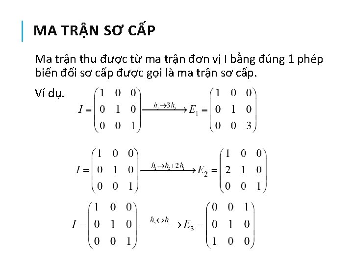 MA TRẬN SƠ CẤP Ma trận thu được từ ma trận đơn vị I