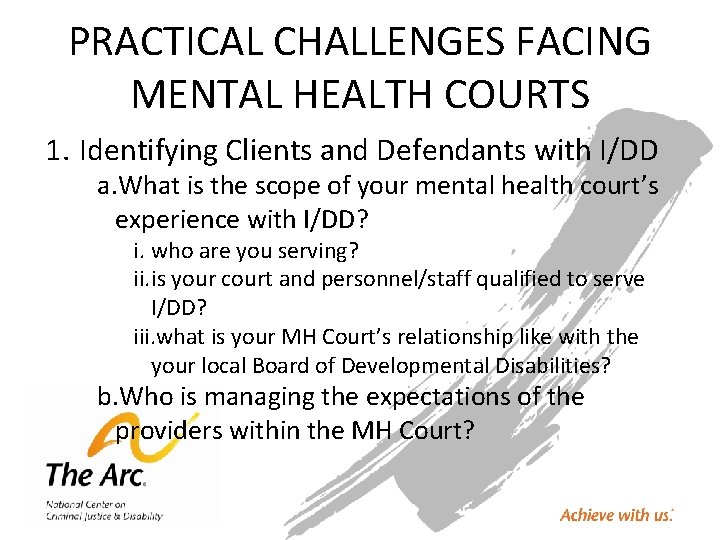 PRACTICAL CHALLENGES FACING MENTAL HEALTH COURTS 1. Identifying Clients and Defendants with I/DD a.