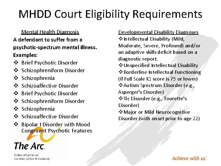 MHDD Court Eligibility Requirements Mental Health Diagnosis A defendant to suffer from a psychotic-spectrum