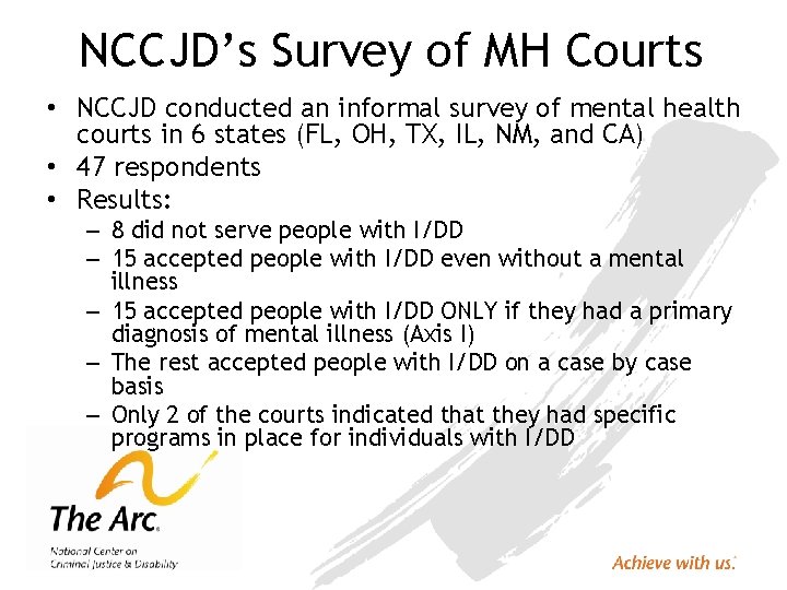 NCCJD’s Survey of MH Courts • NCCJD conducted an informal survey of mental health