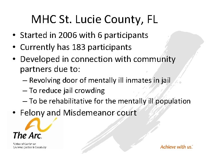 MHC St. Lucie County, FL • Started in 2006 with 6 participants • Currently