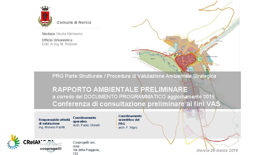 Comune di Norcia Sindaco Nicola Alemanno Ufficio Urbanistica Dott. in ing. M. Rotondi PRG