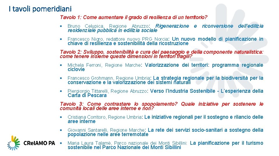 I tavoli pomeridiani Tavolo 1: Come aumentare il grado di resilienza di un territorio?