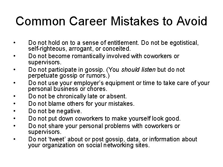 Common Career Mistakes to Avoid • • • Do not hold on to a