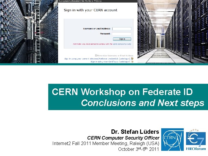 CERN Workshop on Federate ID Conclusions and Next steps Dr. Stefan Lüders CERN Computer