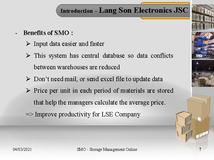 Introduction – Lang Son Electronics JSC - Benefits of SMO : Ø Input data