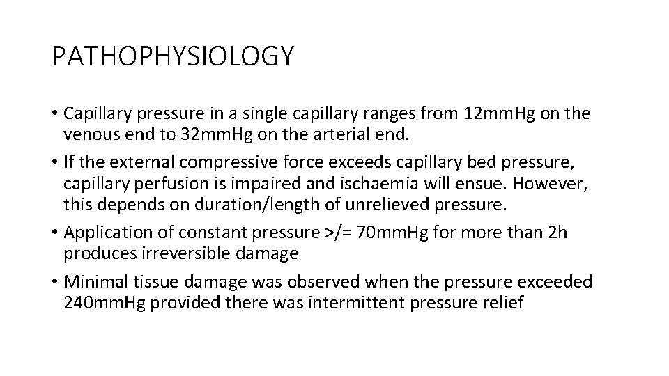 PATHOPHYSIOLOGY • Capillary pressure in a single capillary ranges from 12 mm. Hg on