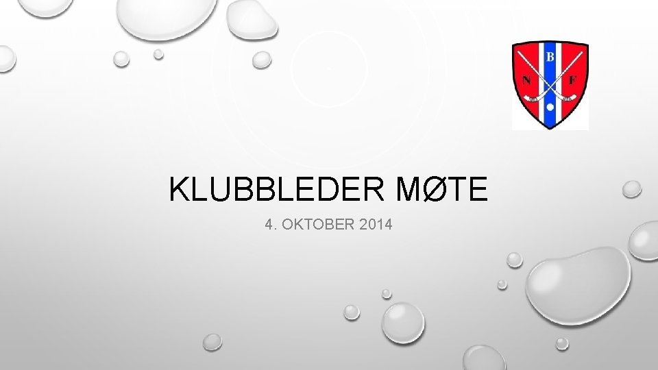 KLUBBLEDER MØTE 4. OKTOBER 2014 