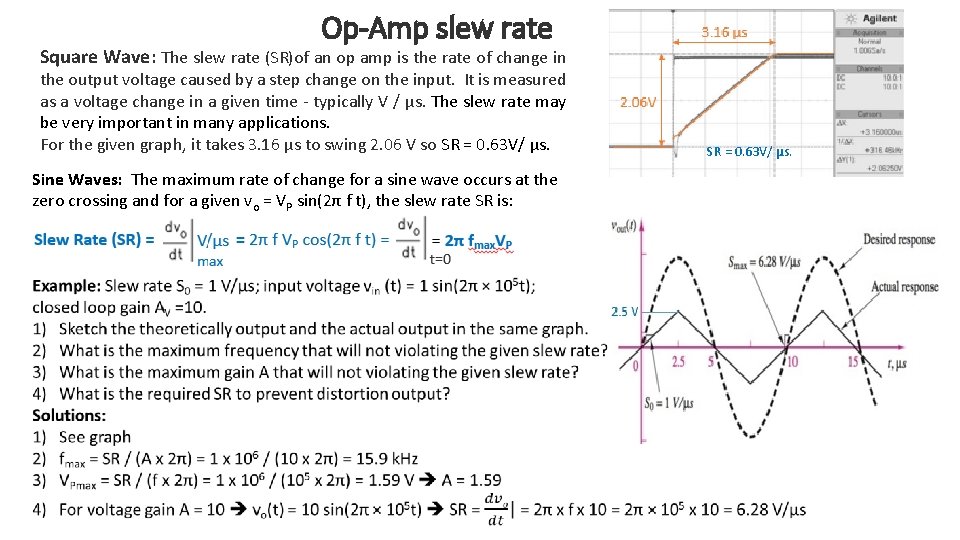 Op-Amp slew rate Square Wave: The slew rate (SR)of an op amp is the