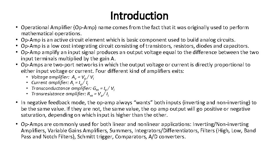Introduction • Operational Amplifier (Op-Amp) name comes from the fact that it was originally