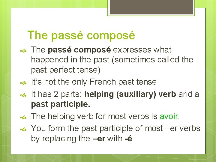 The passé composé The passé composé expresses what happened in the past (sometimes called