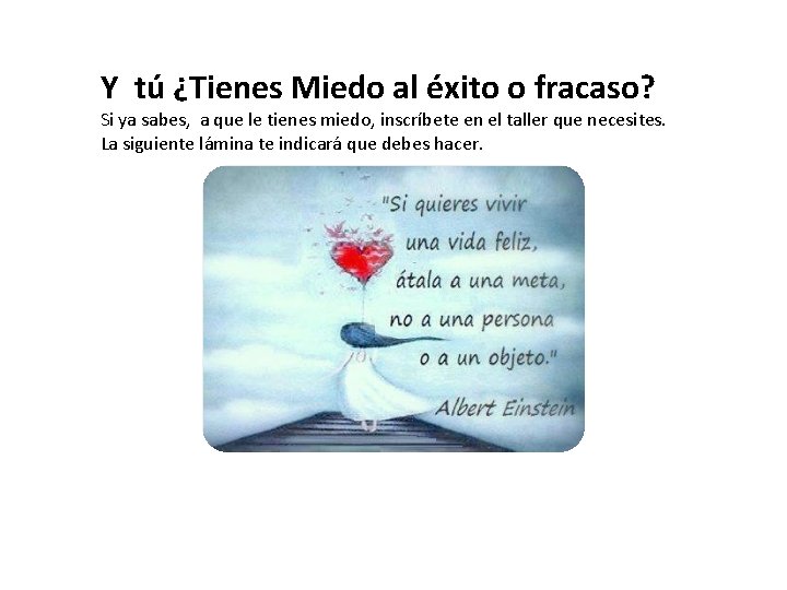 Y tú ¿Tienes Miedo al éxito o fracaso? Si ya sabes, a que le