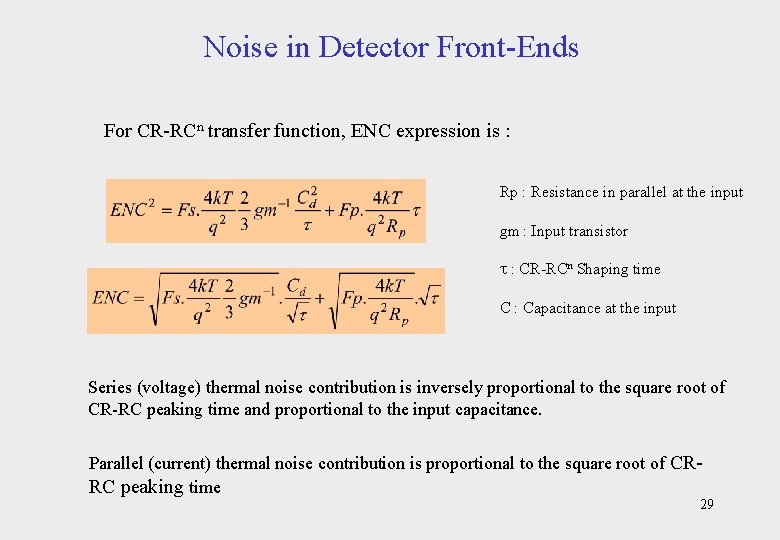 Noise in Detector Front-Ends For CR-RCn transfer function, ENC expression is : Rp :