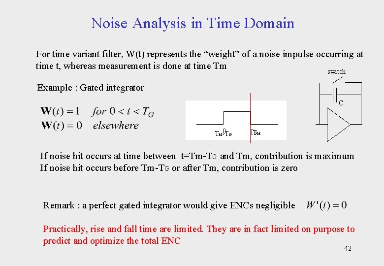 Noise Analysis in Time Domain For time variant filter, W(t) represents the “weight” of