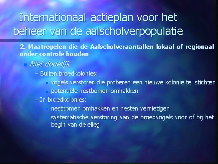 Internationaal actieplan voor het beheer van de aalscholverpopulatie – 2. Maatregelen die de Aalscholveraantallen