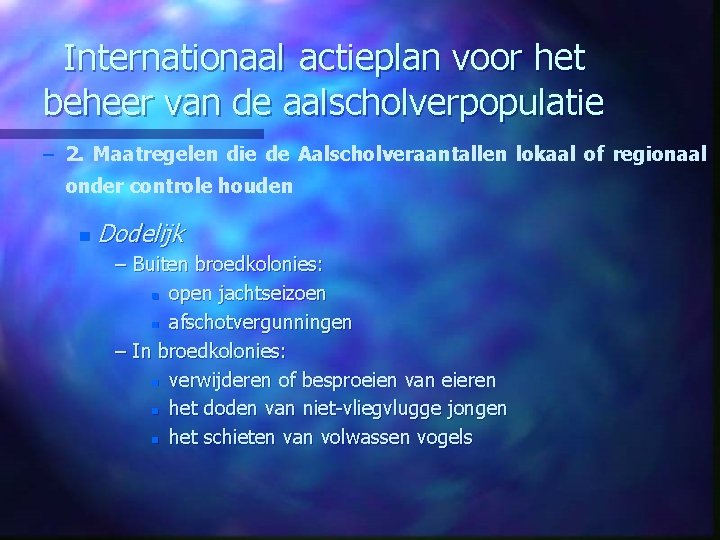 Internationaal actieplan voor het beheer van de aalscholverpopulatie – 2. Maatregelen die de Aalscholveraantallen