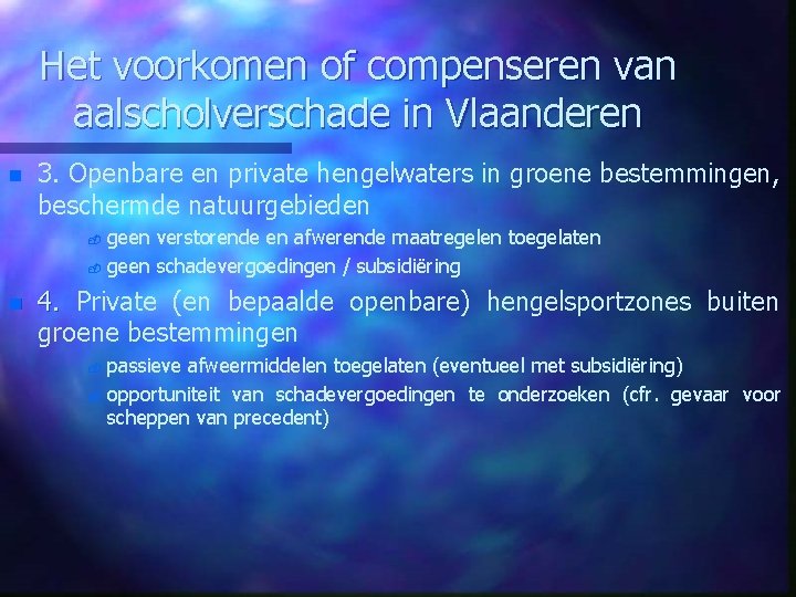 Het voorkomen of compenseren van aalscholverschade in Vlaanderen n 3. Openbare en private hengelwaters