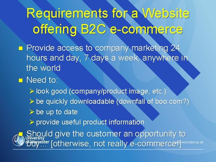 Requirements for a Website offering B 2 C e-commerce n n Provide access to