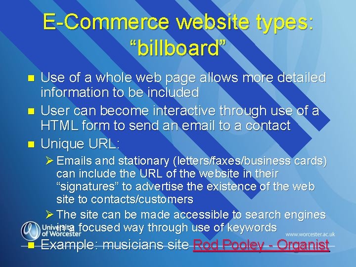 E-Commerce website types: “billboard” n n n Use of a whole web page allows