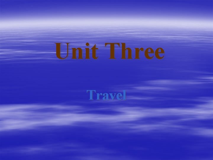 Unit Three Travel 