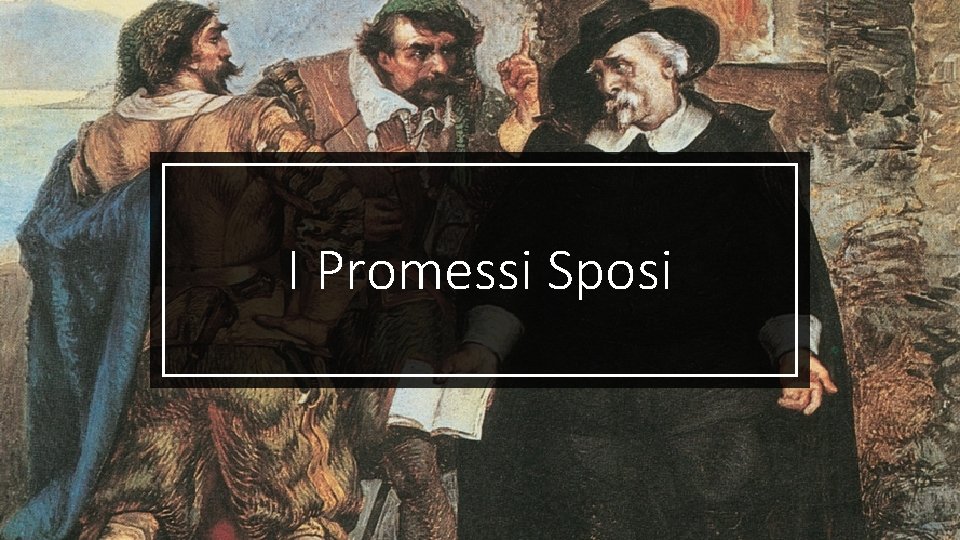 I Promessi Sposi 