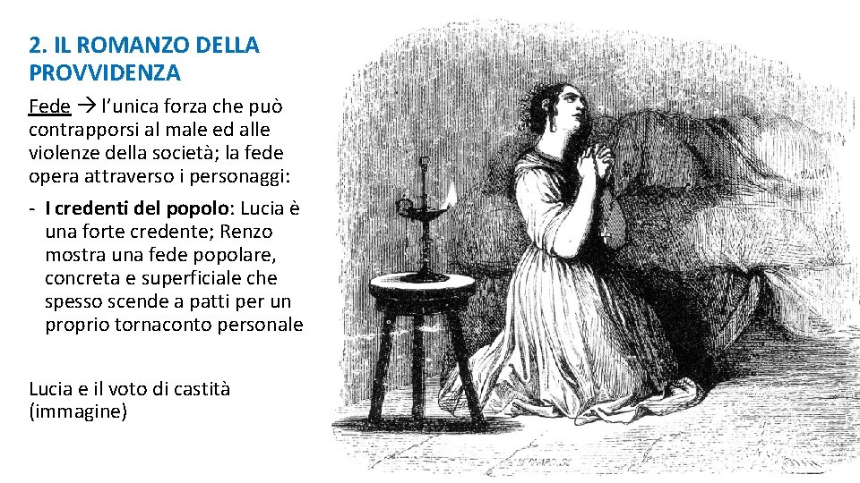 2. IL ROMANZO DELLA PROVVIDENZA Fede l’unica forza che può contrapporsi al male ed