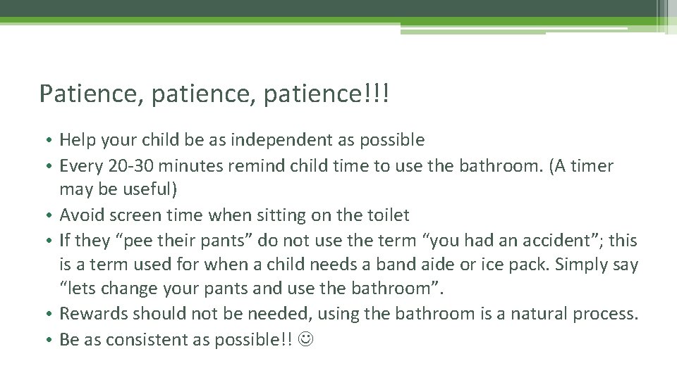 Patience, patience!!! • Help your child be as independent as possible • Every 20 Patience, patience!!! • Help your child be as independent as possible • Every 20