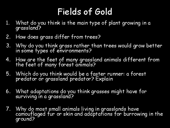 Fields of Gold 1. What do you think is the main type of plant