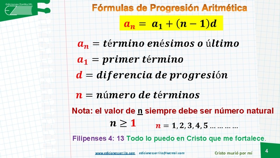  Nota: el valor de n siempre debe ser número natural Filipenses 4: 13