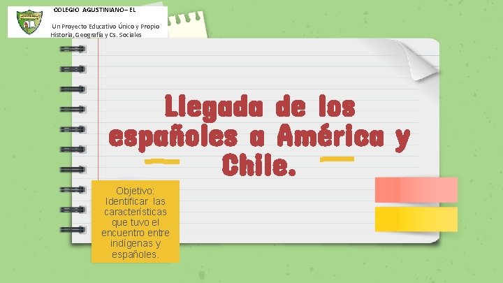 BOSQUE COLEGIO AGUSTINIANO– EL Un Proyecto Educativo Único y Propio Historia, Geografía y Cs.