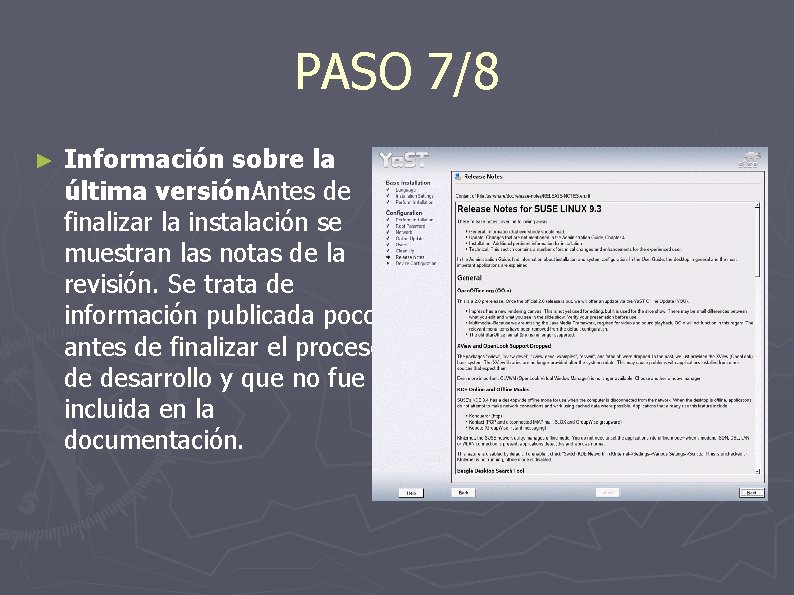 PASO 7/8 ► Información sobre la última versión. Antes de finalizar la instalación se