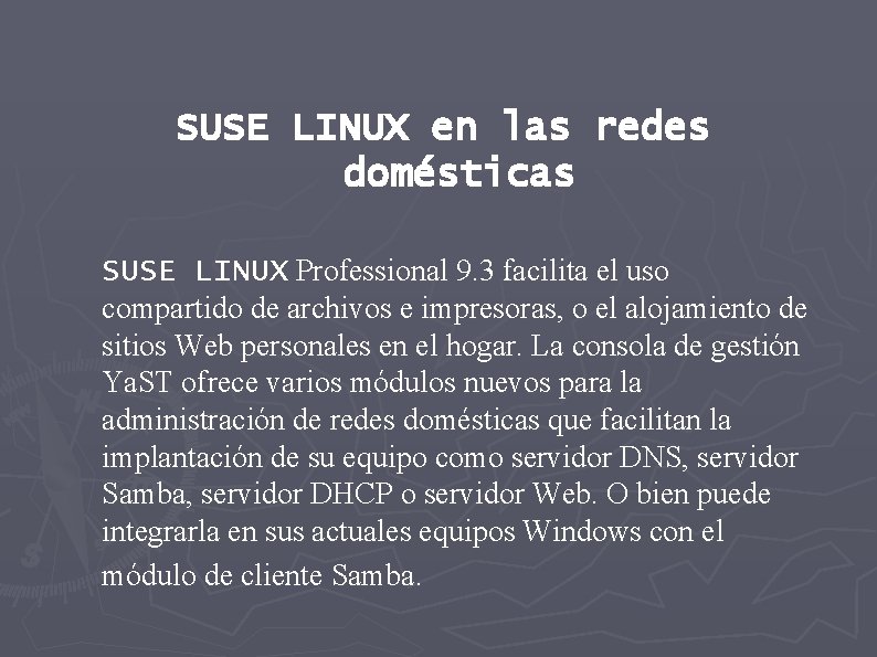 SUSE LINUX en las redes domésticas SUSE LINUX Professional 9. 3 facilita el uso