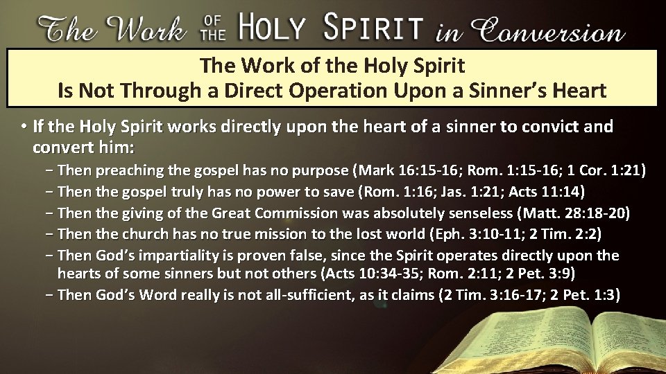 The Work of the Holy Spirit Is Not Through a Direct Operation Upon a The Work of the Holy Spirit Is Not Through a Direct Operation Upon a