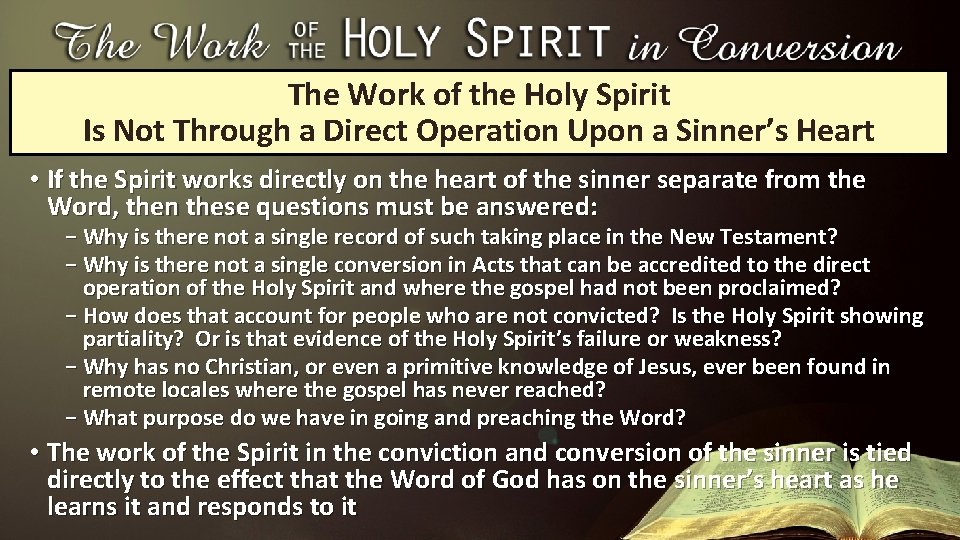The Work of the Holy Spirit Is Not Through a Direct Operation Upon a The Work of the Holy Spirit Is Not Through a Direct Operation Upon a