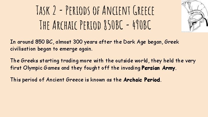 Task 2 - Periods of Ancient Greece The Archaic Period 850 BC - 490