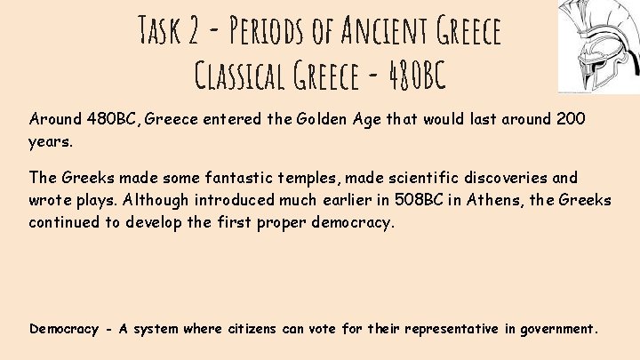 Task 2 - Periods of Ancient Greece Classical Greece - 480 BC Around 480